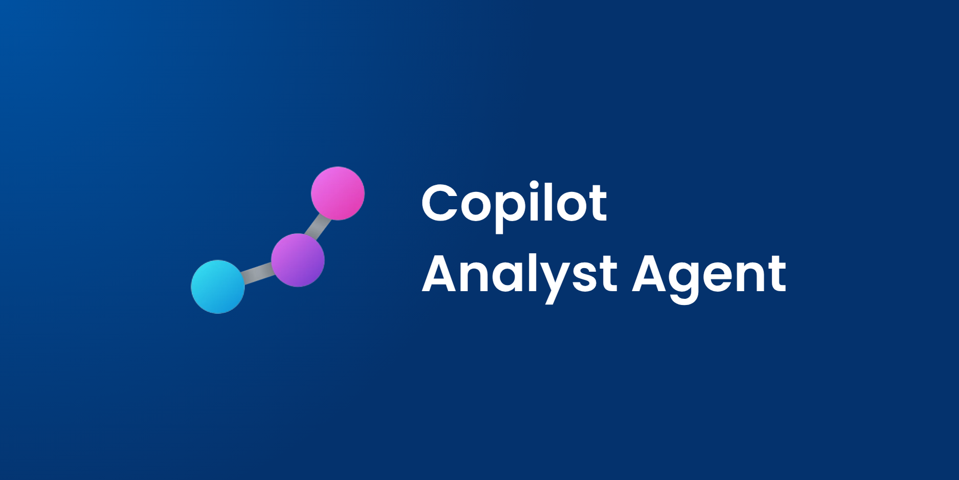 Copilot Analyst Agent